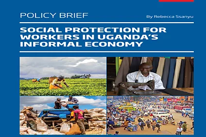 Social Protection for Workers in Uganda’s Informal Economy 